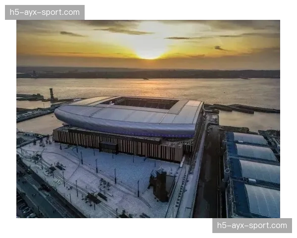 埃弗顿新球场布拉姆利-摩尔码头球场通过最终安全验收